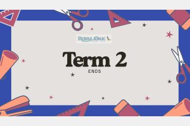 Term 2 Ends