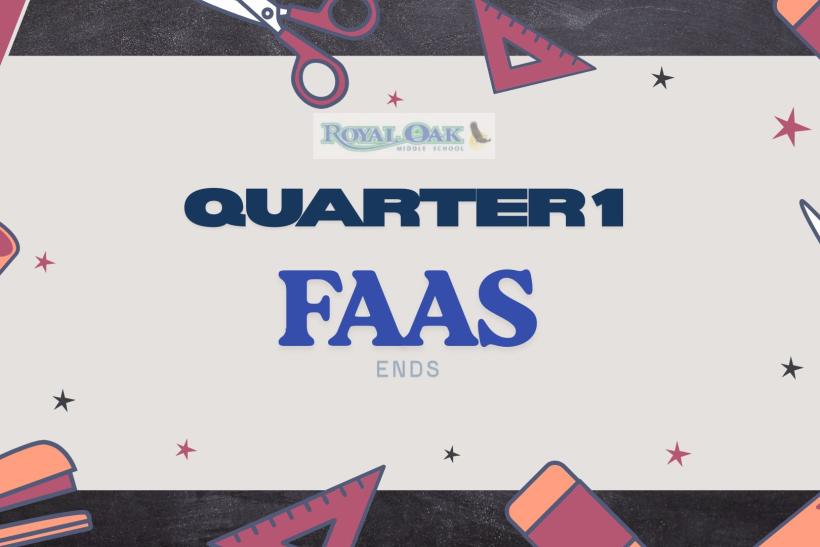 Quarter 1 FAAS Ends